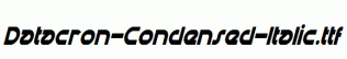 Datacron-Condensed-Italic.ttf