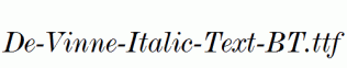De-Vinne-Italic-Text-BT.ttf