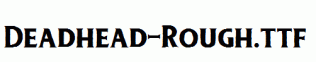 Deadhead-Rough.ttf