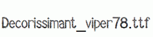 Decorissimant_viper78.ttf
