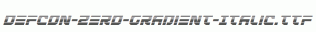 Defcon-Zero-Gradient-Italic.ttf