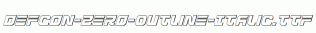 Defcon-Zero-Outline-Italic.ttf