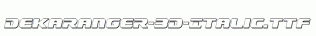 Dekaranger-3D-Italic.ttf