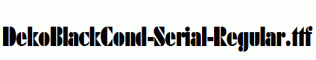 DekoBlackCond-Serial-Regular.ttf