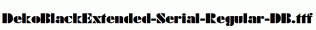 DekoBlackExtended-Serial-Regular-DB.ttf
