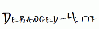 Deranged-4.ttf
