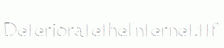 DeterioratetheInternet.ttf