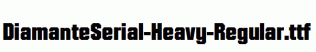 DiamanteSerial-Heavy-Regular.ttf