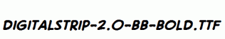 DigitalStrip-2.0-BB-Bold.ttf