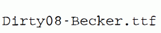 Dirty08-Becker.ttf