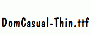 DomCasual-Thin.ttf
