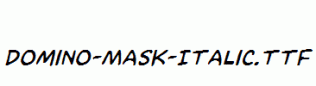 Domino-Mask-Italic.ttf