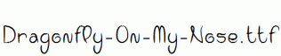 Dragonfly-On-My-Nose.ttf