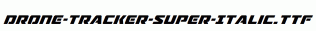Drone-Tracker-Super-Italic.ttf
