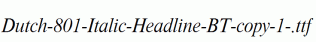 Dutch-801-Italic-Headline-BT-copy-1-.ttf