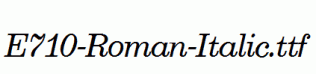 E710-Roman-Italic.ttf