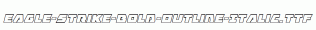 Eagle-Strike-Bold-Outline-Italic.ttf