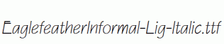 EaglefeatherInformal-Lig-Italic.ttf