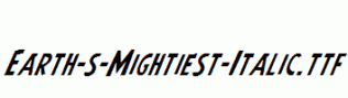 Earth-s-Mightiest-Italic.ttf