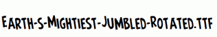 Earth-s-Mightiest-Jumbled-Rotated.ttf