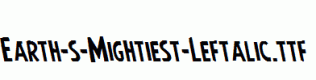 Earth-s-Mightiest-Leftalic.ttf