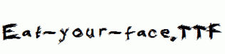 Eat-your-face.ttf