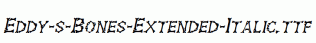 Eddy-s-Bones-Extended-Italic.ttf