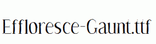 Effloresce-Gaunt.ttf