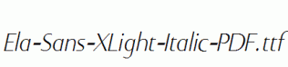 Ela-Sans-XLight-Italic-PDF.ttf