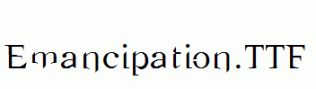 Emancipation.ttf