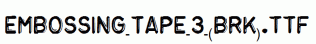 Embossing-Tape-3-(BRK).ttf