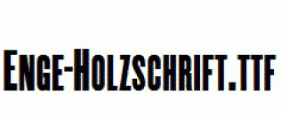 Enge-Holzschrift.ttf
