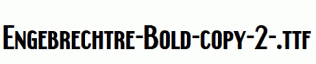Engebrechtre-Bold-copy-2-.ttf