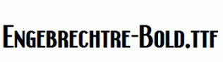 Engebrechtre-Bold.ttf