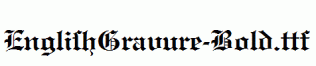 EnglishGravure-Bold.ttf
