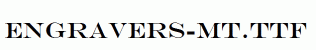 Engravers-MT.ttf