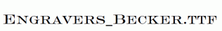 Engravers_Becker.ttf