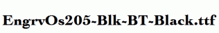 EngrvOs205-Blk-BT-Black.ttf