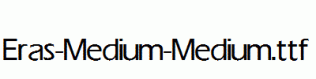 Eras-Medium-Medium.ttf
