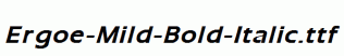 Ergoe-Mild-Bold-Italic.ttf