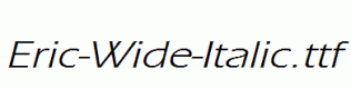 Eric-Wide-Italic.ttf