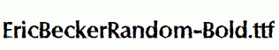 EricBeckerRandom-Bold.ttf
