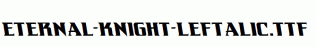 Eternal-Knight-Leftalic.ttf