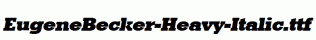 EugeneBecker-Heavy-Italic.ttf