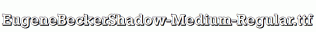 EugeneBeckerShadow-Medium-Regular.ttf
