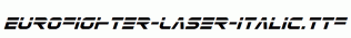 Eurofighter-Laser-Italic.ttf