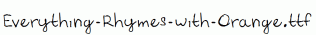 Everything-Rhymes-with-Orange.ttf