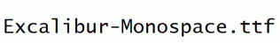 Excalibur-Monospace.ttf