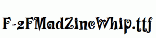 F-2FMadZineWhip.ttf