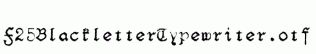 F25BlackletterTypewriter.otf